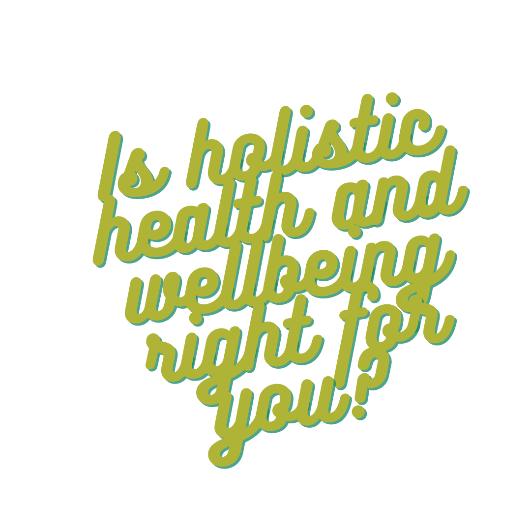 Is holistic health and wellbeing right for you?